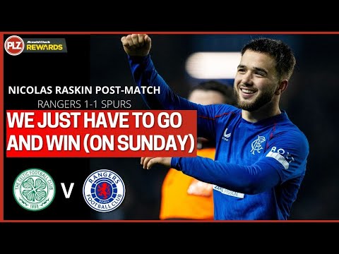 Nicolas Raskin FULL PRESS CONFERENCE Rangers 1-1 Tottenham Hotspur