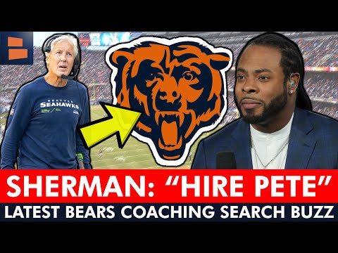 Bears Rumors: Richard Sherman Says Chicago Should Hire Pete Carroll + ESPN Report On Ben Johnson